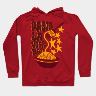 Pasta la vista baby Hoodie